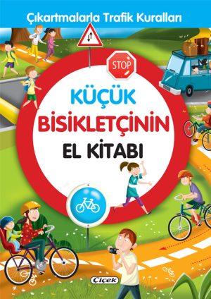 Küçük Bisikletçinin El Kitabı - Çıkartmalarla Trafik Kuralları
