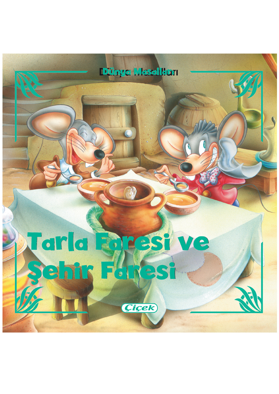 TARLA FARESİ İLE ŞEHİR FARESİ - Dünya Masalları