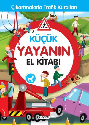 Küçük Yayanın El Kitabı - Çıkartmalarla Trafik Kuralları