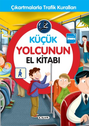 Küçük Yolcunun El Kitabı - Çıkartmalarla Trafik Kuralları