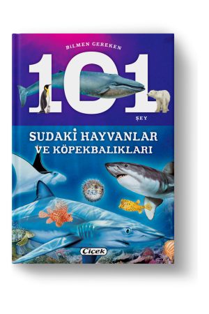 BİLMEN GEREKEN 101 ŞEY D.-SUDAKİ HAYVANLAR
